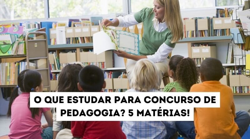 O que estudar para concurso de pedagogia?