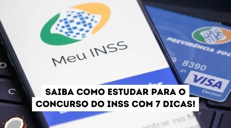 Como estudar para o concurso do INSS?