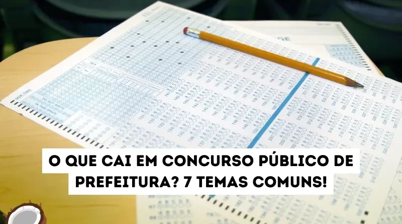 O que cai em concurso público de prefeitura?