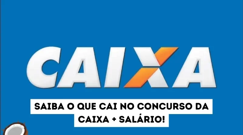 O que cai no concurso da Caixa?