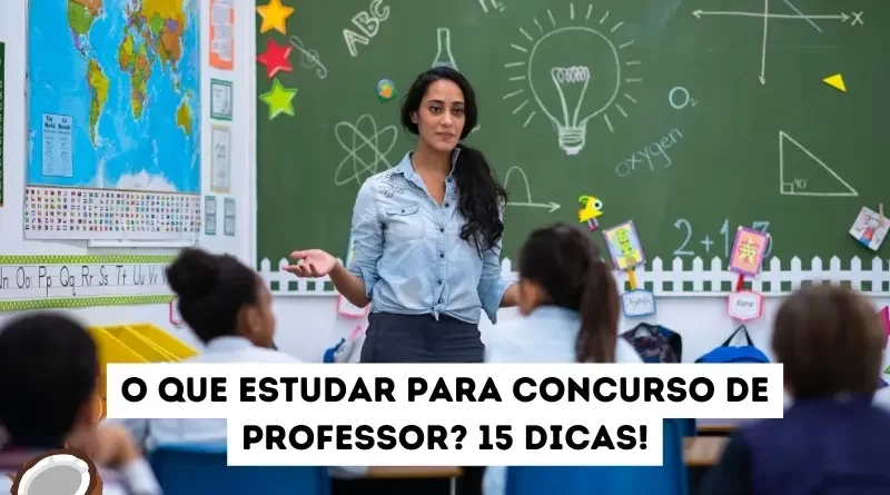 O que estudar para concurso de professor?