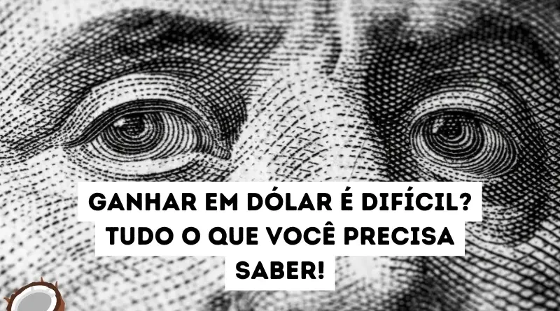 Ganhar em dólar